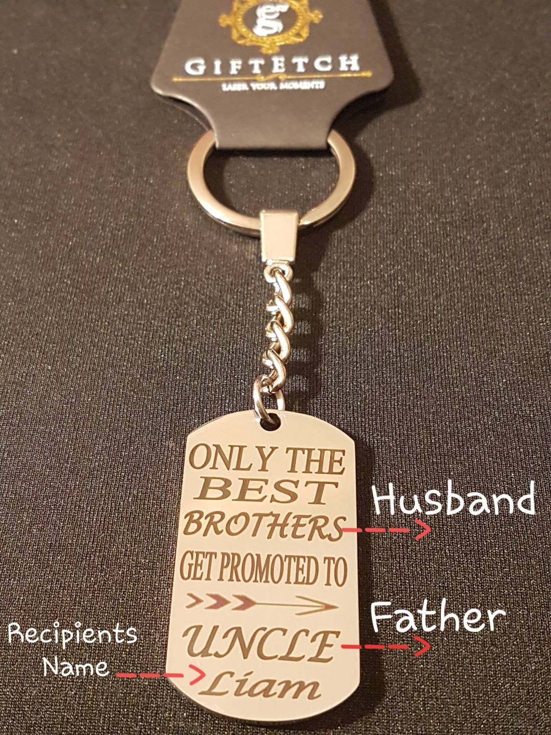 Personalised Only The Best Brothers Get Promoted to Uncle Keyring
